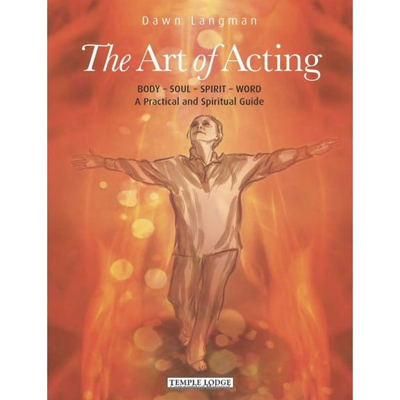 The Actor of the Future: The Art of Acting (Paperback)