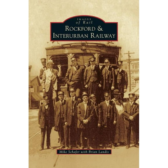 Rockford & Interurban Railway (Hardcover)