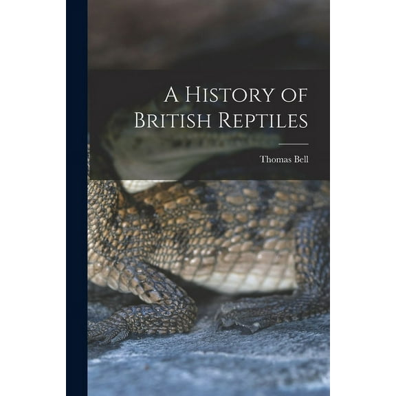 A History of British Reptiles (Paperback)