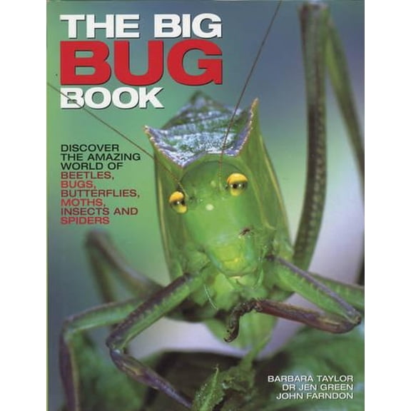 Pre-Owned The Big Bug Book : Discover the Amazing World of Beetles, Bugs, Butterflies, Moths, Insects and Spiders (Paperback)