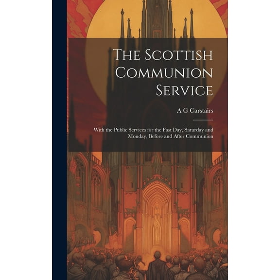 The Scottish Communion Service (Hardcover)