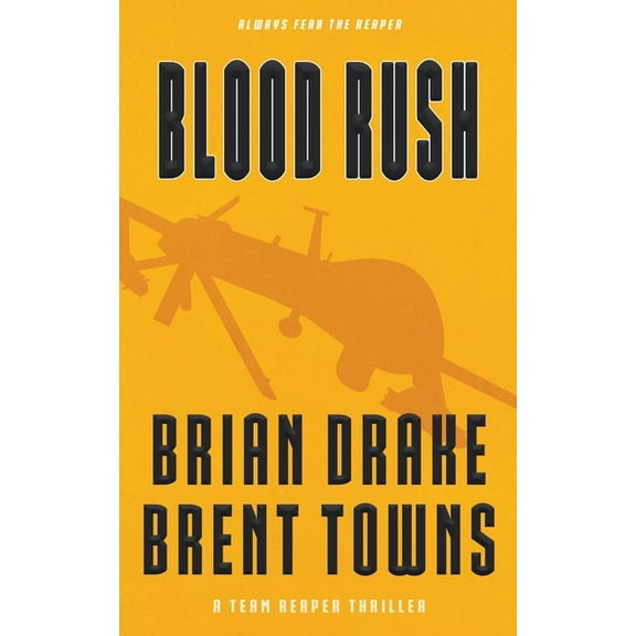 Team Reaper Blood Rush: A Team Reaper Thriller, Book 4, (Paperback)