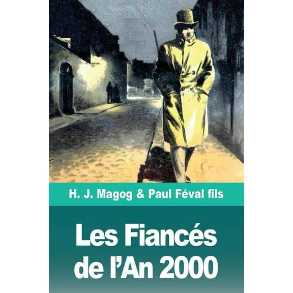 Les Fiancés de l'An 2000: Les Mystères de Demain volume 1, (Paperback)