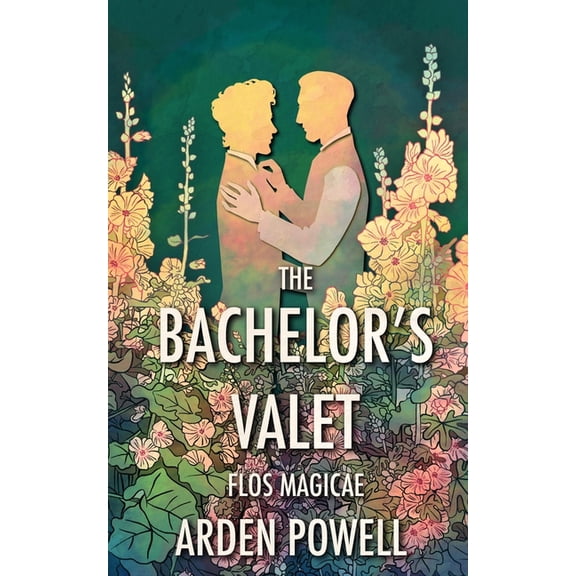 Flos Magicae The Bachelor's Valet, (Paperback)