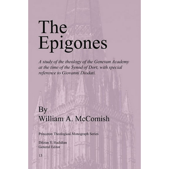 Princeton Theological Monograph: The Epigones (Paperback)