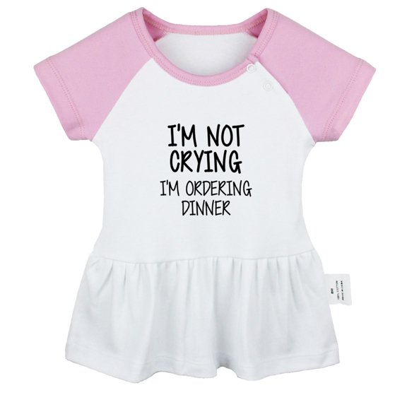 I'm Not Crying I'm Ordering Dinner Funny Dresses For Baby, Newborn Babies Skirts, Infant Princess Dress, 0-24M Kids Graphic Clothes (Pink Raglan Dresses, 12-18 Months)
