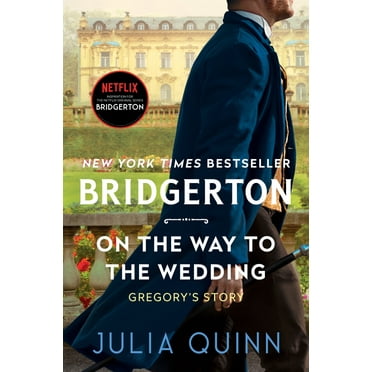 Bridgertons On the Way to the Wedding: Bridgerton, Book 8, (Hardcover)