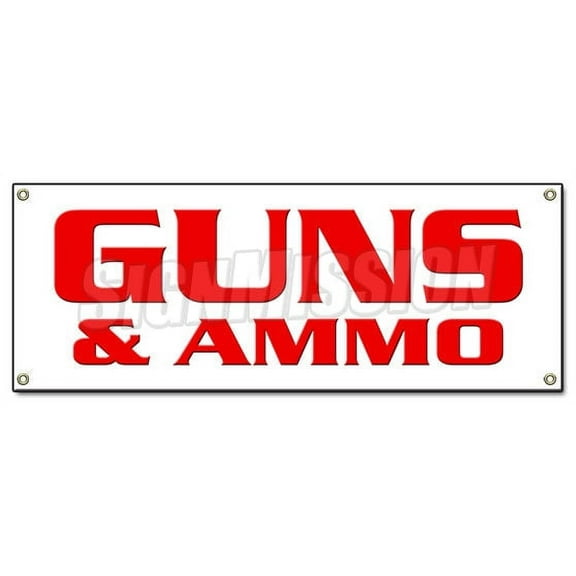 72" GUNS & AMMO BANNER SIGN gun rifle pistol firearms