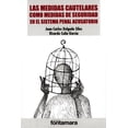 thumbnail image 1 of LAS MEDIDAS CAUTELARES COMO MEDIDAS DE SEGURIDAD EN EL SISTEMA PENAL ACUSATORIO Fontamara 9786077364689, 1 of 2