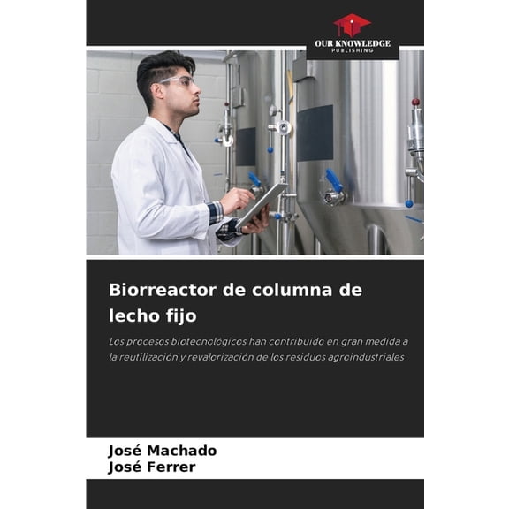 Biorreactor de columna de lecho fijo, (Paperback)