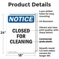 thumbnail image 2 of (2 Pack) Closed For Cleaning OSHA Notice Sign 18 Inch X 24 Inch Plastic Sign, Weather Resistant, UV Protected for Workplace, Business, and Construction Site, Made in the USA, 2 of 8