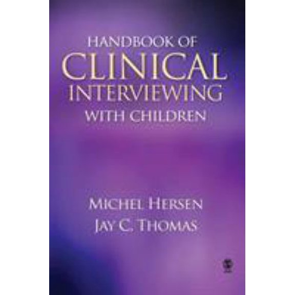 Pre-Owned Handbook of Clinical Interviewing With Children (Hardcover) 1412917182 9781412917186