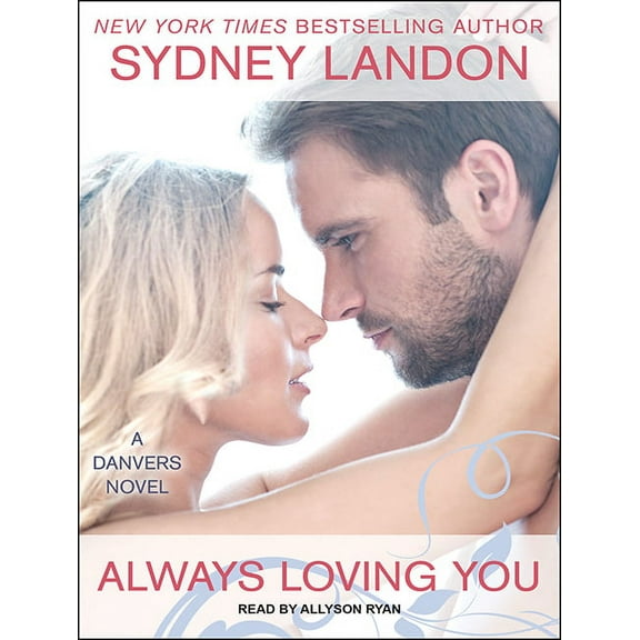 Danvers: Always Loving You (Audiobook)