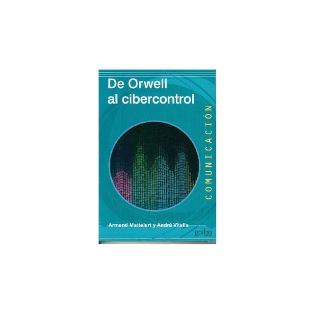 De Orwell al cibercontrol Gedisa 9788497848848