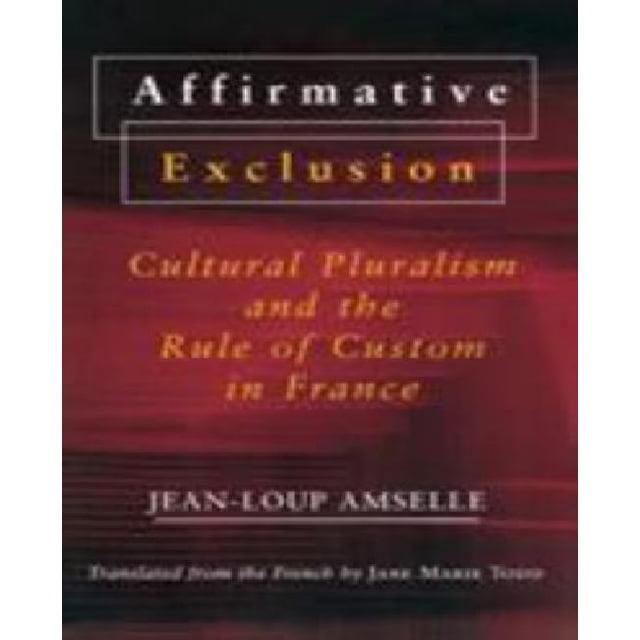 Exclusion Positive, Pluralisme Culturel et Règle de la Coutume en France