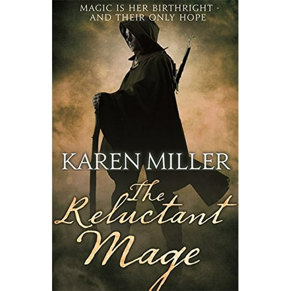 The Reluctant Mage (Kingmaker, Kingbreaker, Bk. 4)