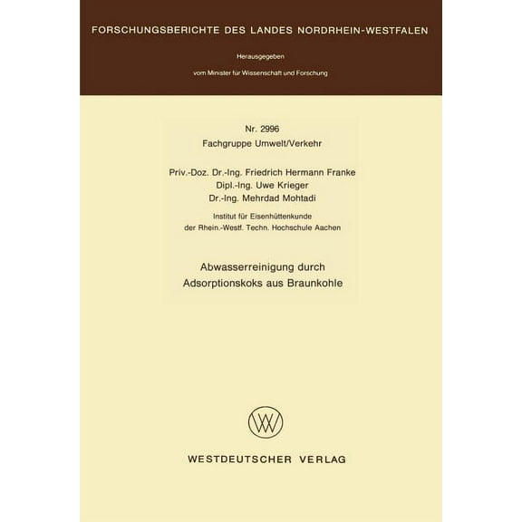 Forschungsberichte Des Landes Nordrhein- Abwasserreinigung Durch Adsorptionskoks Aus Braunkohle, (Paperback)