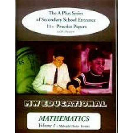 Mathematics (Multiple Choice Format) : The a Plus Series of Secondary School Entrance 11+ Practice Papers (with (Best 11 Plus Practice Papers)