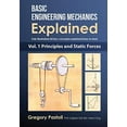thumbnail image 2 of Basic Engineering Mechanics Explained Basic Engineering Mechanics Explained, Volume 1: Principles and Static Forces, Book 1, (Paperback), 2 of 2