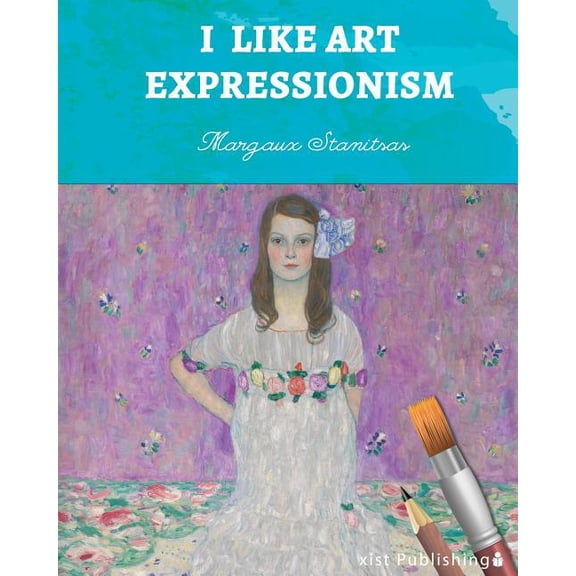 I Like Art: Expressionism, (Paperback)