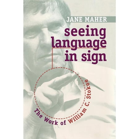ISBN 9781563684708 product image for Seeing Language in Sign : The Work of William C. Stokoe (Paperback) | upcitemdb.com