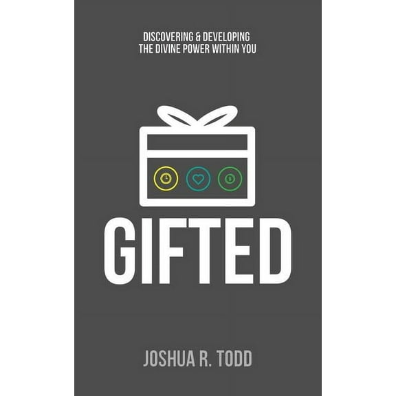 Gifted: Discovering & Developing the Divine Power Within You (Paperback)