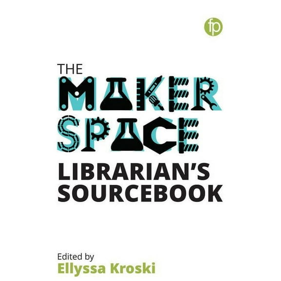 The Makerspace Librarian's Sourcebook, (Paperback)