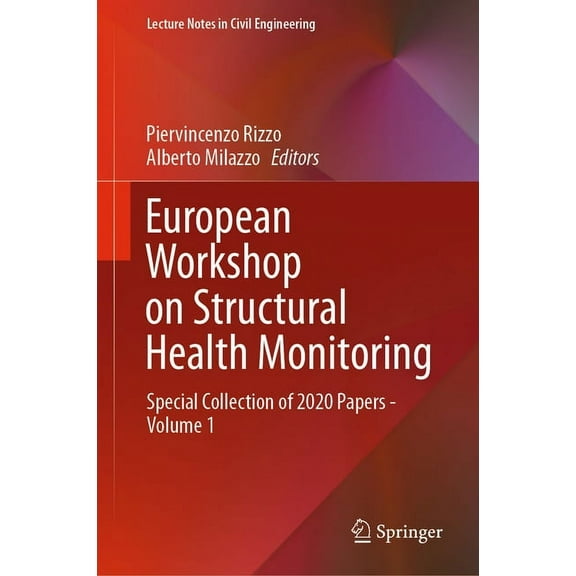 Lecture Notes in Civil Engineering European Workshop on Structural Health Monitoring: Special Collection of 2020 Papers - Volume 1, Book 127, (Hardcover)