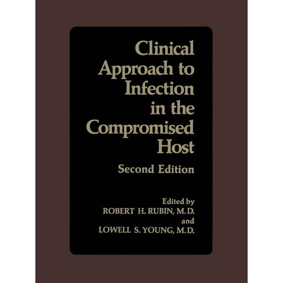 Clinical Approach to Infection in the Compromised Host, (Paperback)