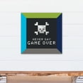 thumbnail image 4 of Creative Products Never Say Game Over 20x20 Canvas Wall Art, 4 of 5
