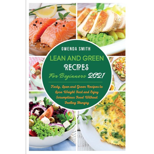 Lean and Green Recipes For Beginners 2021 Tasty, Lean and Green