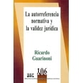 thumbnail image 1 of La autorreferencia normativa y la validez jurídica, de Ricardo Guarinoni (Ricardo Víctor Guarinoni), 1 of 2