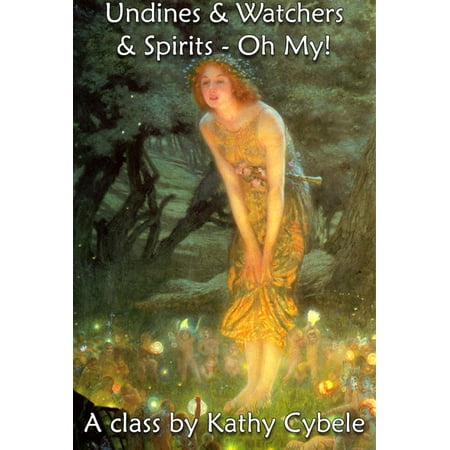 Undines and Watchers and Spirits - Oh My! (Magickal Class Series – Lecture Notes) - (Best App To Record Class Lectures)