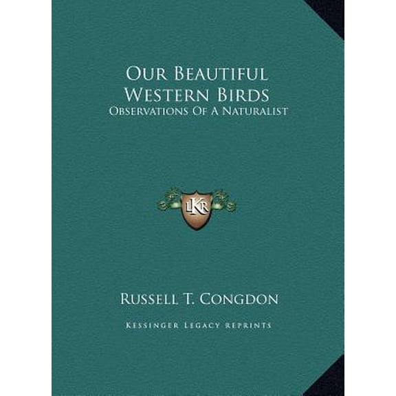 Our Beautiful Western Birds: Observations of a Naturalist Hardcover