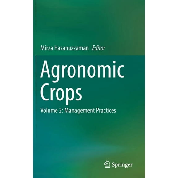 Agronomic Crops: Volume 2: Management Practices, (Hardcover)