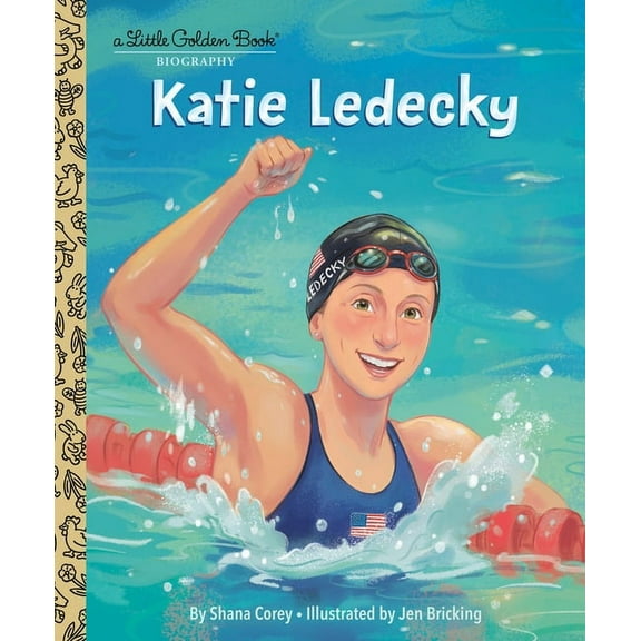 Shana Corey: Katie Ledecky: a Little Golden Book Biography (Hardcover)