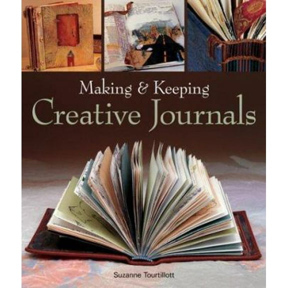 Pre-Owned Making & Keeping Creative Journals (Paperback) 1579903878 9781579903879