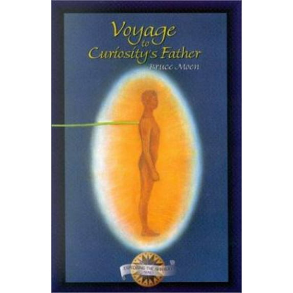 Pre-Owned Voyage to Curiosity's Father (Paperback) 1571742034 9781571742032