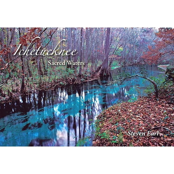 Pre-Owned Ichetucknee: Sacred Waters, (Hardcover)