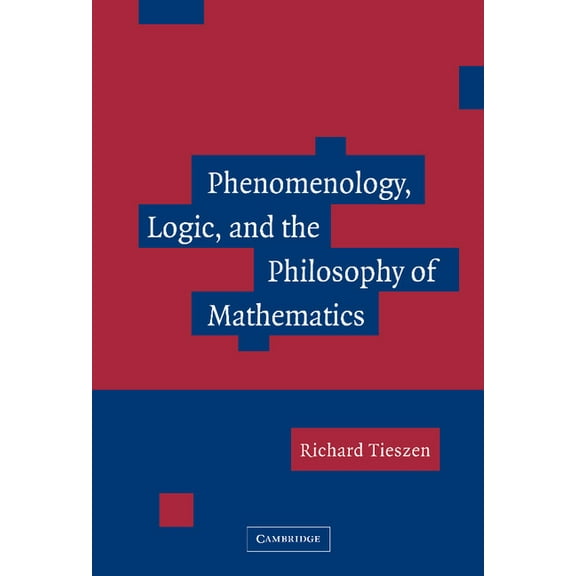 Phenomenology, Logic, and the Philosophy of Mathematics, (Hardcover)