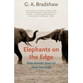 thumbnail image 1 of Pre-Owned Elephants on the Edge: What Animals Teach Us about Humanity (Paperback) 0300167830 9780300167832, 1 of 1