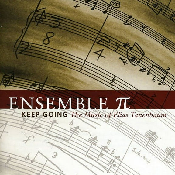 Ensemble Pi - Keep Going: The Music of Elias Tanenbaum - Music & Performance - CD