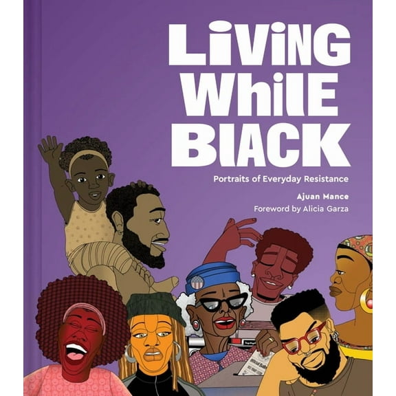 Living While Black: Portraits of Everyday Resistance, (Hardcover)