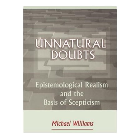 Pre-Owned Princeton Paperbacks Unnatural Doubts: Epistemological Realism and the Basis of Skepticism (Paperback)