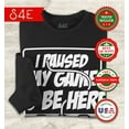 thumbnail image 2 of S4E Men's I Paused My Game to Be Here Crewneck Sweatshirt X-Large Black, 2 of 4