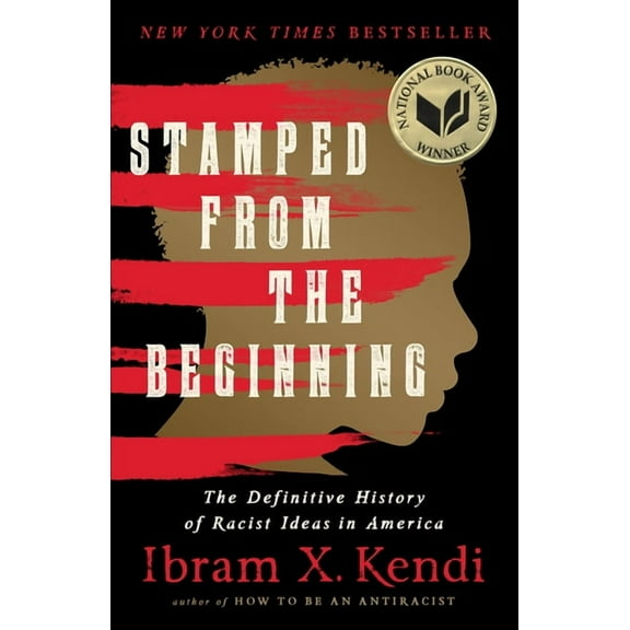 Stamped from the Beginning: The Definitive History of Racist Ideas in America, (Paperback)