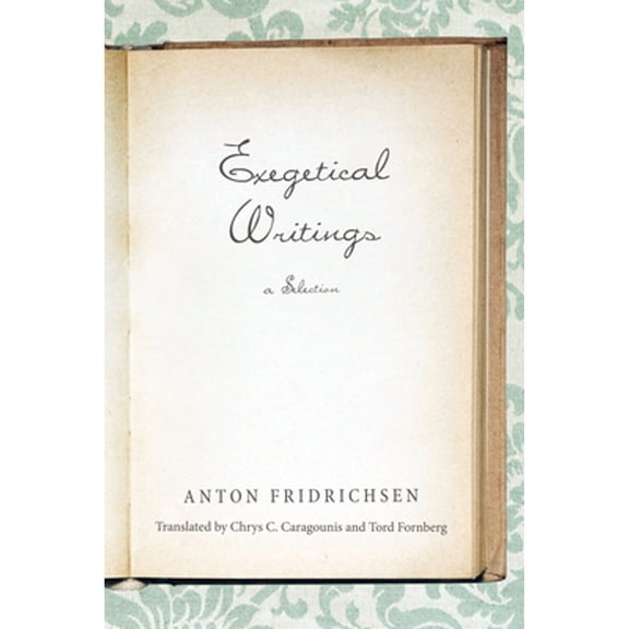 Exegetical Writings (Paperback)