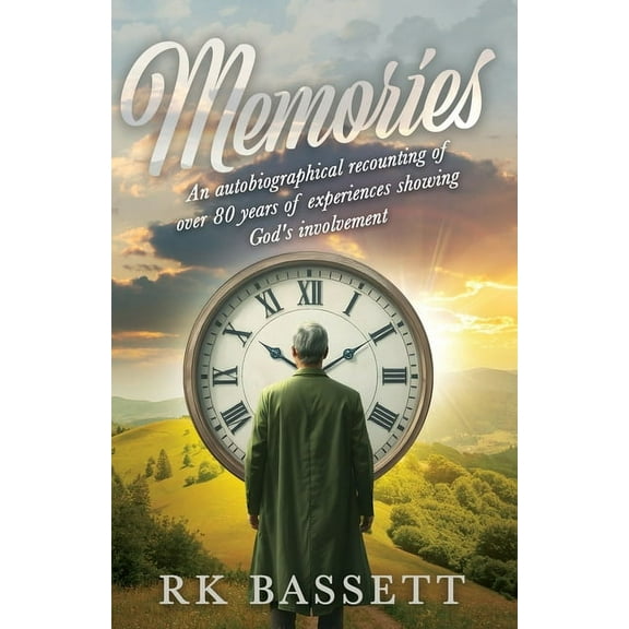 Memories: An Autobiographical Recounting of Over 80 years of Experiences Showing God's Involvement, (Paperback)