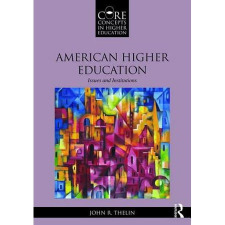 American Higher Education : Issues and (Best Higher Education Programs)