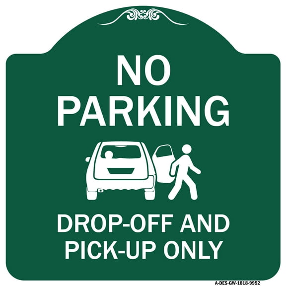 SignMission Designer Series Sign - No Parking Drop-off And Pick-up Only With Graphic | Green & White 18" X 18" Heavy-Gauge Aluminum Architectural Sign | Made in the USA